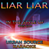 Liar Liar (In the Style of Cris Cab and Pharrell Williams) - Urban Source Karaoke