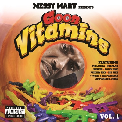 Messy Marv Presents Goon Vitamins, Vol. 1