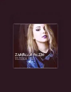 Ακούστε περιεχόμενο από Isabella Pulido, παρακολουθήστε μουσικά βίντεο, διαβάστε το βιογραφικό, δείτε ημερομηνίες περιοδείας, και πολλά ακόμη!