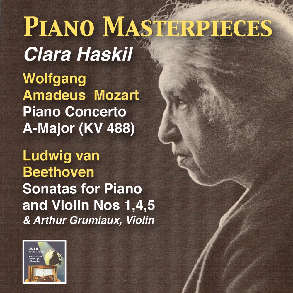 Обложка альбома «Piano Masterpieces: Clara Haskil Plays Mozart & Beethoven» — Clara Haskil, Paul Sacher, Vienna Philharmonic & Arthur Grumiaux