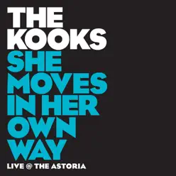 She Moves In Her Own Way - Single - The Kooks