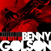 Benny Golson - The Masquerade Is Over (Remastered)