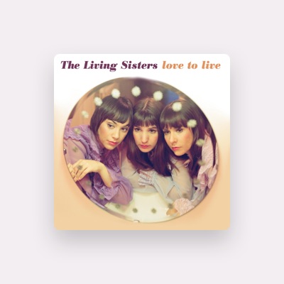 Listen to The Living Sisters, watch music videos, read bio, see tour dates & more!
