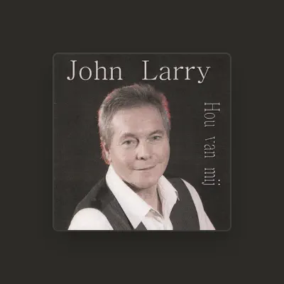 Listen to John Larry, watch music videos, read bio, see tour dates & more!