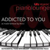 Addicted to You (Originally Performed by Avicii) [Instrumental Version] - VIEL Lounge Band