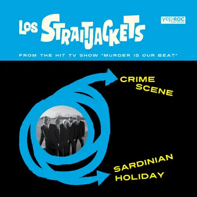 Crime Scene / Sardinian Holiday - Single - Los Straitjackets