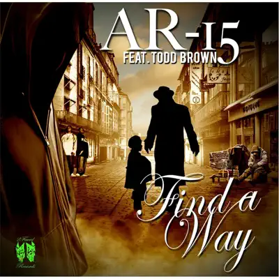 Find a Way (feat. Todd Brown) - Single - AR-15