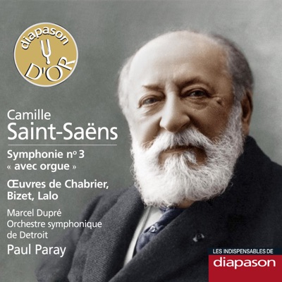 Saint-Saëns: Symphonie No. 3 - Œuvres de Chabrier, Bizet & Lalo (Les indispensables de Diapason)
