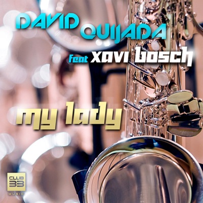 My Lady (Radio Edit) [feat. Xavi Bosch] - Single