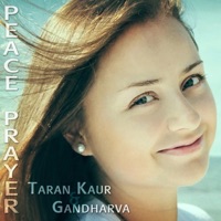 Peace Prayer - Taran Kaur & Gandharva