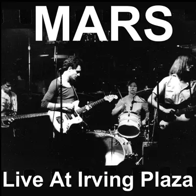 Ascolta 'Live at Irving Plaza' di Mars