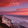 Pachelbel: Forever by the Sea - Dan Gibson's Solitudes