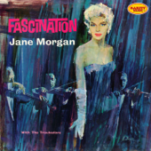 Fascination - Jane Morgan With The Troubadors