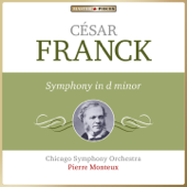 Masterpieces Presents César Franck: Symphony in D Minor - Chicago Symphony Orchestra & Pierre Monteux