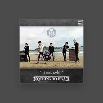 收听 Nothing to Fear、观看音乐视频、阅读小传、查看巡演日期等 ！