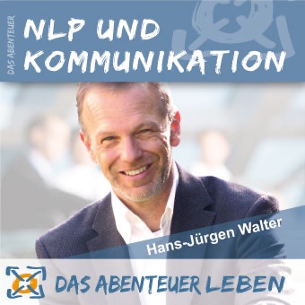 Das Abenteuer NLP & Kommunikation