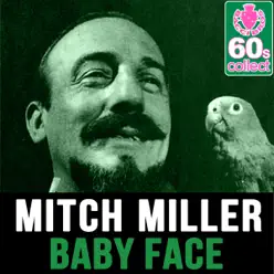 Baby Face (Remastered) - Single - Mitch Miller Baby Face (Remastered) - Single - Mitch Miller