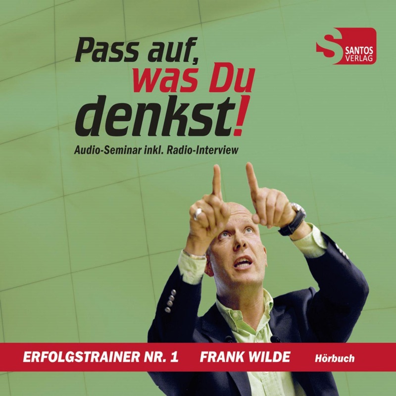 Pass auf, was Du denkst!