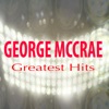 George Mc Crae Greatest Hits