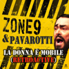 La donna è mobile (Retroactive) [Remixes] - EP - Zone 9 & Pavarotti