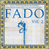 Fado Património da Humanidade, Vol. 2 - Vários Artistas