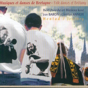 Hentad - Journey (Musiques et danses de Bretagne / Folk Dances of Brittany / Keltia Musique)