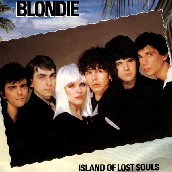 Island of Lost Souls (Remastered) - Single - Blondie
