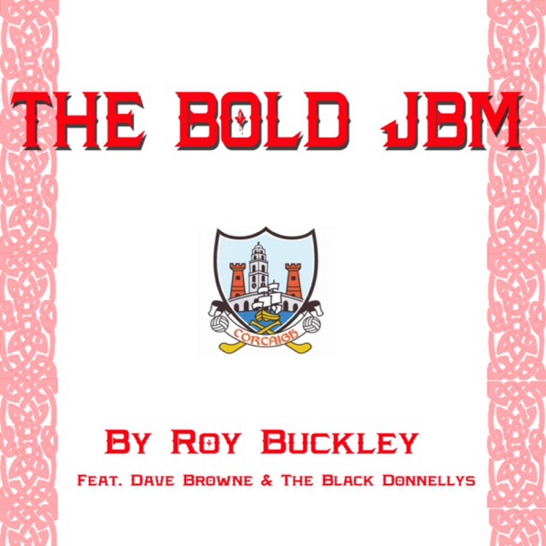 The Bold JBM (feat. Dave Browne & The Black Donnellys) - Single