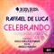 Celebrando (Angelo Raguso , FAW9 Remix) - Raffael De Luca lyrics