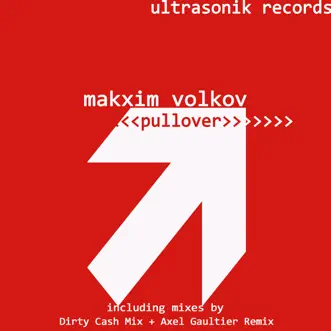 Pullover (Dirty Cash Mix) by Makxim Volkov song reviws