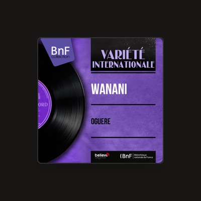 Listen to Wanani, watch music videos, read bio, see tour dates & more!