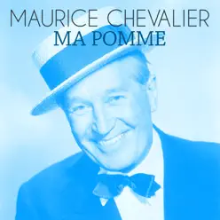 Ma Pomme - Maurice Chevalier