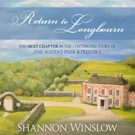 Return to Longbourn: The Next Chapter in the Continuing Story of Jane Austen's Pride and Prejudice (Unabridged)