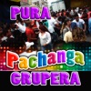 Pura Pachanga Grupera