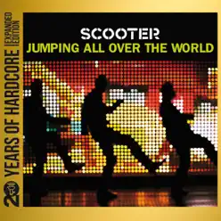 Jumping All Over the World - 20 Years of Hardcore - Scooter