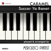 Succar ya banat (From "Caramel", Arranged by Mercuzio Pianist) - Mercuzio Pianist