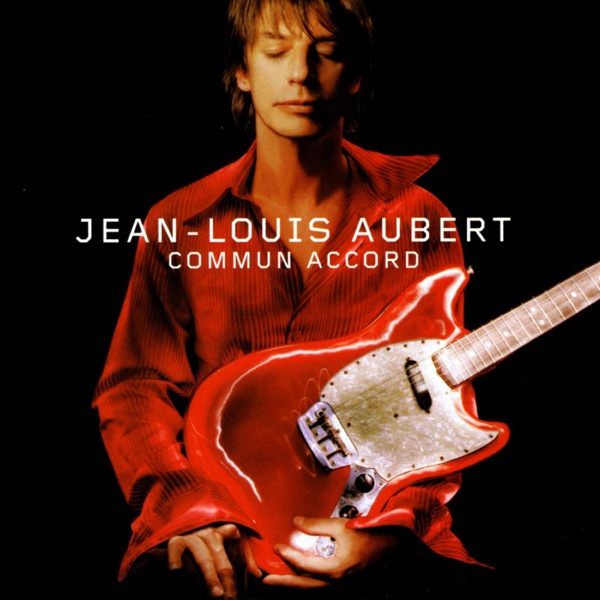 Commun accord - Single - Jean-Louis Aubert