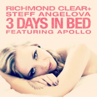 3 Days in Bed (feat. Apollo) - Richmond Clear & Steff Angelova