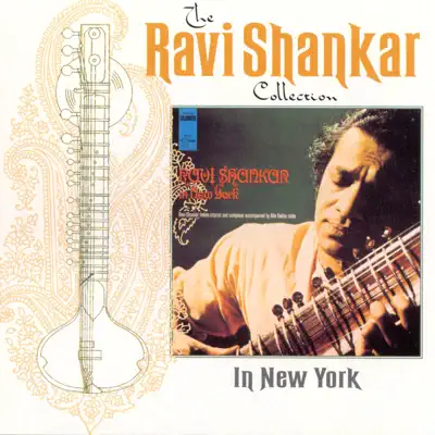 The Ravi Shankar Collection: In New York - Ravi Shankar