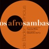 Os Afro - Sambas de Baden e Vinícius, 2013