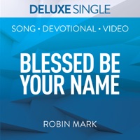 Blessed Be Your Name (Deluxe Single) - Single - Robin Mark