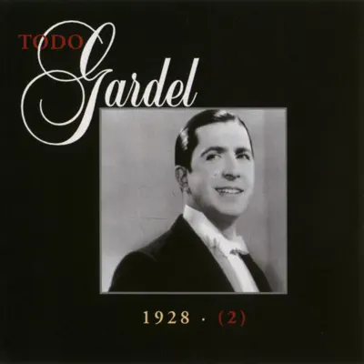 La Historia Completa de Carlos Gardel, Vol. 7 - Carlos Gardel