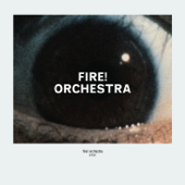 Enter, Pt. Four - Fire! Orchestra