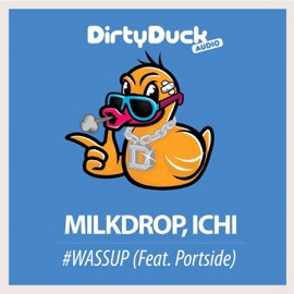 #WASSUP (feat. Portside) ICHI, MilkDrop & Portside