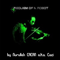Requiem of a Robot - EP - Nurullah Cacan