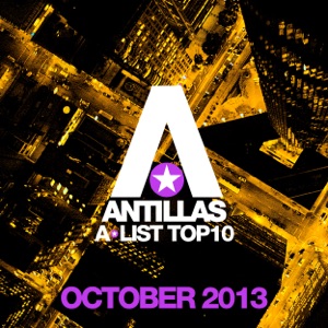 Antillas a-List Top 10 - October 2013 (Bonus Track Version)