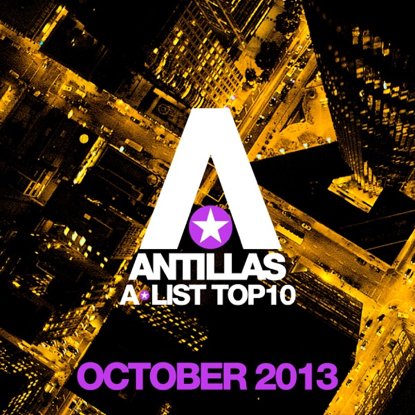 Antillas a-List Top 10 - October 2013 (Bonus Track Version)
