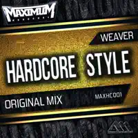 Hardcore Style — Weaver