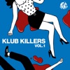 Klub Killers, Vol. 1