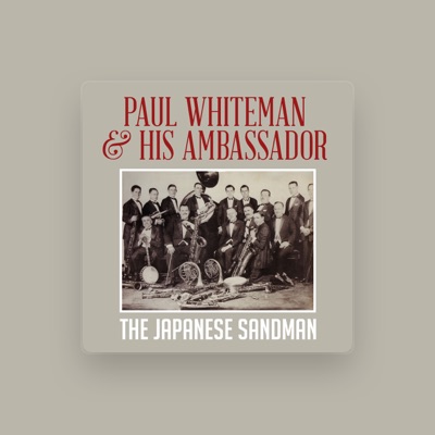 Paul Whiteman and His Ambassador Orchestra